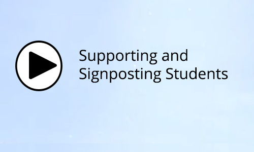 Supporting and Signposting Students